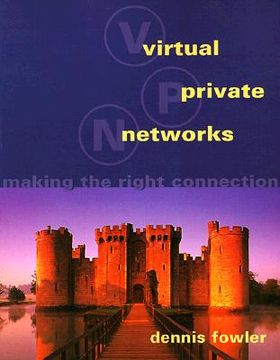 portada virtual private networks: making the right connection (en Inglés)
