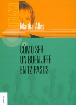 portada Como ser un Buen Jefe en 12 Pasos (in Spanish)