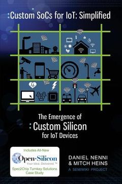 portada Custom SoCs for IoT: Simplified: The Emergence of Custom Silicon for IoT Devices (en Inglés)