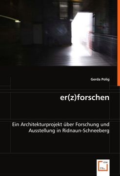 portada er(z)forschen: Ein Architekturprojekt über Forschung und Ausstellung in Ridnaun-Schneeberg