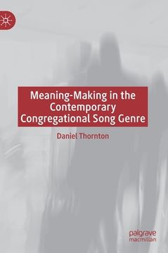 portada Meaning-Making in the Contemporary Congregational Song Genre (en Inglés)