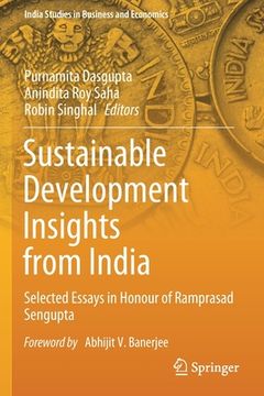 portada Sustainable Development Insights from India: Selected Essays in Honour of Ramprasad SenGupta (in English)