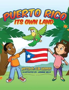portada Puerto Rico: Its own Land! (en Inglés)