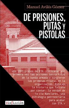 portada De Prisiones, Putas y Pistolas: El Desmantelamiento de eta en la Cárcel