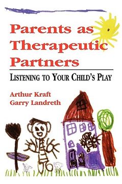 portada parents as therapeutic partners: are you listening to your child's play?