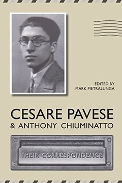 portada Cesare Pavese and Antonio Chiuminatto: Their Correspondence (Toronto Italian Studies (Hardcover)) (in English)