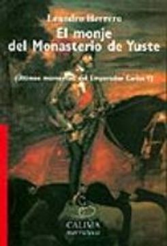 portada EL MONJE DEL MONASTERIO DE YUSTE: ULTIMOS MOMENTOS DEL EMPERADOR CARLOS V (En papel)