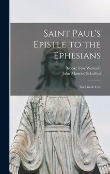 portada Saint Paul's Epistle to the Ephesians: the Greek Text (en Inglés)