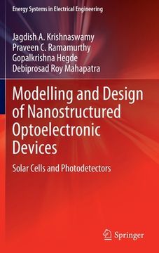 portada Modelling and Design of Nanostructured Optoelectronic Devices: Solar Cells and Photodetectors (en Inglés)