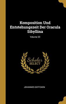 portada Komposition Und Entstehungszeit Der Oracula Sibyllina; Volume 23 