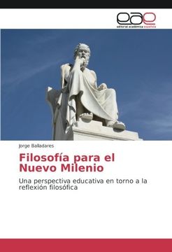 portada Filosofía para el Nuevo Milenio: Una perspectiva educativa en torno a la reflexión filosófica
