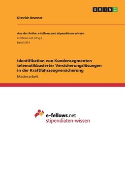 portada Identifikation von Kundensegmenten telematikbasierter Versicherungslösungen in der Kraftfahrzeugversicherung (in German)