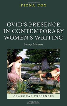 portada Ovid's Presence in Contemporary Women's Writing: Strange Monsters (Classical Presences) (in English)