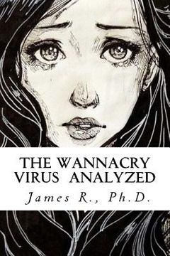 portada The Wannacry Virus Analyzed (en Inglés)