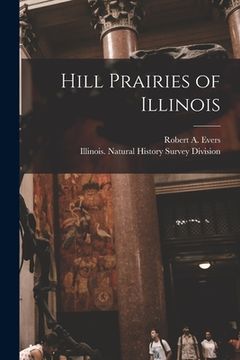 portada Hill Prairies of Illinois (en Inglés)