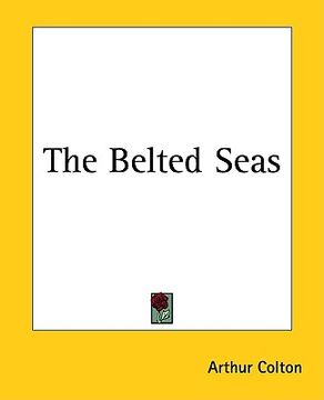 portada the belted seas (en Inglés)