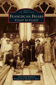 portada Franciscan Friars: Coast to Coast (en Inglés)