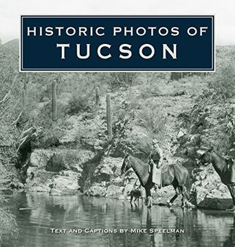 portada Historic Photos of Tucson (en Inglés)