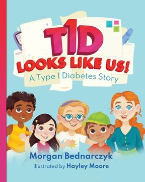 portada T1D Looks Like Us: A Type 1 Diabetes Story (en Inglés)