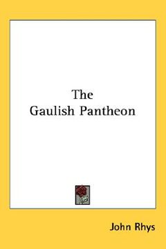 portada the gaulish pantheon: (en Inglés)