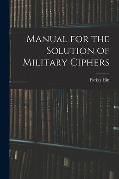 portada Manual for the Solution of Military Ciphers (en Inglés)