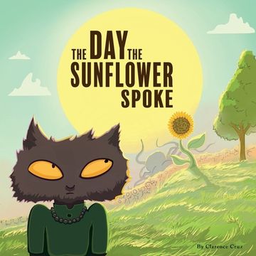 portada The Day the Sunflower Spoke (en Inglés)