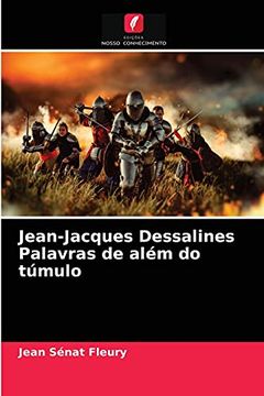 portada Jean-Jacques Dessalines Palavras de Além do Túmulo (en Portugués)