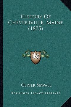 portada history of chesterville, maine (1875) (in English)