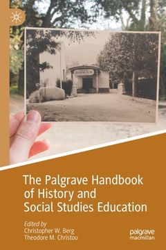 portada The Palgrave Handbook of History and Social Studies Education (en Inglés)