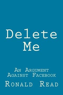 portada Delete Me: An Argument Against Fac