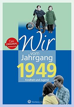 portada Wir vom Jahrgang 1949 - Kindheit und Jugend (Jahrgangsbände): 70. Geburtstag (en Alemán)