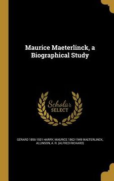 portada Maurice Maeterlinck, a Biographical Study (in English)