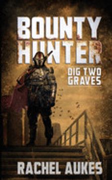 portada Bounty Hunter: Dig two Graves (en Inglés)