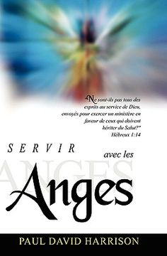 portada Servir Avec Les Anges (en Francés)
