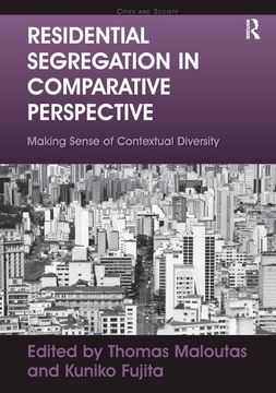 portada Residential Segregation in Comparative Perspective: Making Sense of Contextual Diversity (en Inglés)