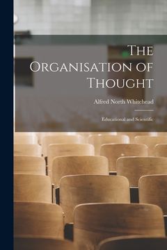 portada The Organisation of Thought: Educational and Scientific