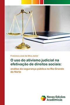 portada O uso do Ativismo Judicial na Efetivação de Direitos Sociais: Análise da Segurança Pública no rio Grande do Norte (in Portuguese)