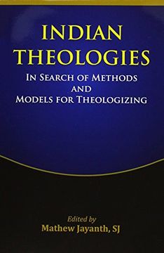 portada Indian Theologies: In Search of Methods and Models for Theologizing