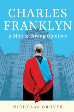 portada Charles Franklyn - A Man of Strong Opinions (en Inglés)