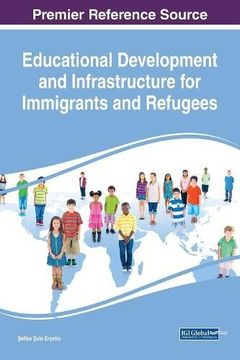 portada Educational Development and Infrastructure for Immigrants and Refugees (Advances in Religious and Cultural Studies)