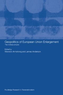 portada Geopolitics of European Union Enlargement: The Fortress Empire (Transnationalism) (Routledge Research in Transnationalism) (en Inglés)