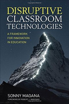 portada Disruptive Classroom Technologies: A Framework for Innovation in Education (en Inglés)