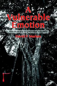 portada a vulnerable emotion: silent tears to provoke tragedy (in English)