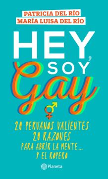 portada Hey, soy Gay. 20 Peruanos Valientes, 20 Razones Para Abrir la Mente y el Ropero