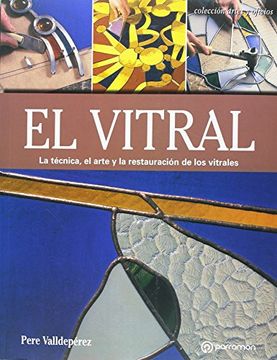 portada El Vitral. La Técnica, el Arte y la Restauración de los Vitrales (in Spanish)