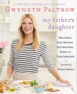 portada My Father's Daughter: Delicious, Easy Recipes Celebrating Family & Togetherness (en Inglés)