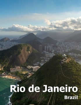 portada Rio de Janeiro: Coffee Table Photography Travel Picture Book Album of a Brazilian City in Brazil South America Large Size Photos Cover 