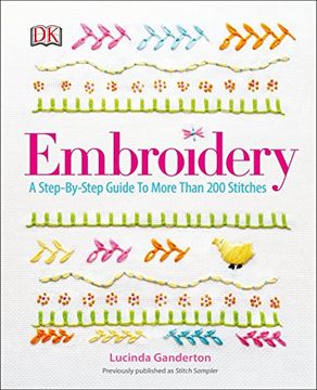 portada Embroidery: A Step-By-Step Guide to More Than 200 Stitches 