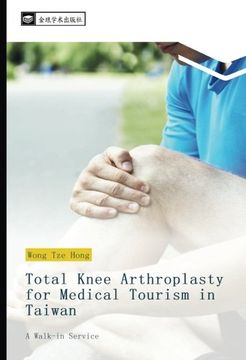portada Total Knee Arthroplasty for Medical Tourism in Taiwan: A Walk-in Service