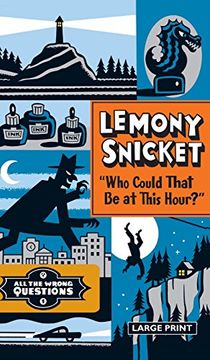 portada "Who Could That be at This Hour? " (All the Wrong Questions) (in English)